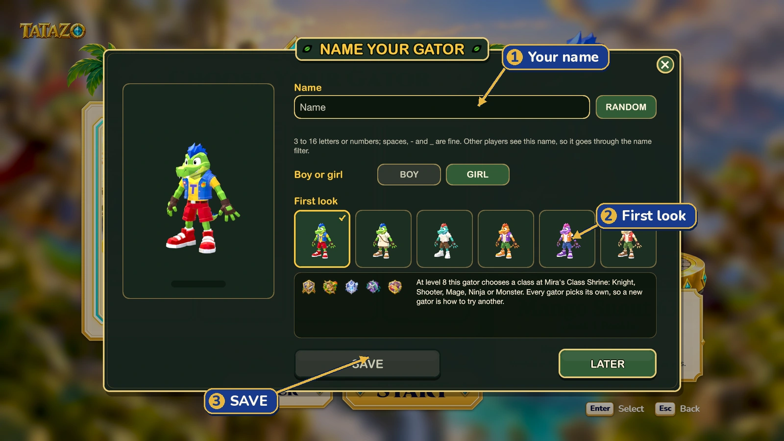 First gator: 1 enter a name; 2 choose a first look; 3 SAVE keeps your choice.